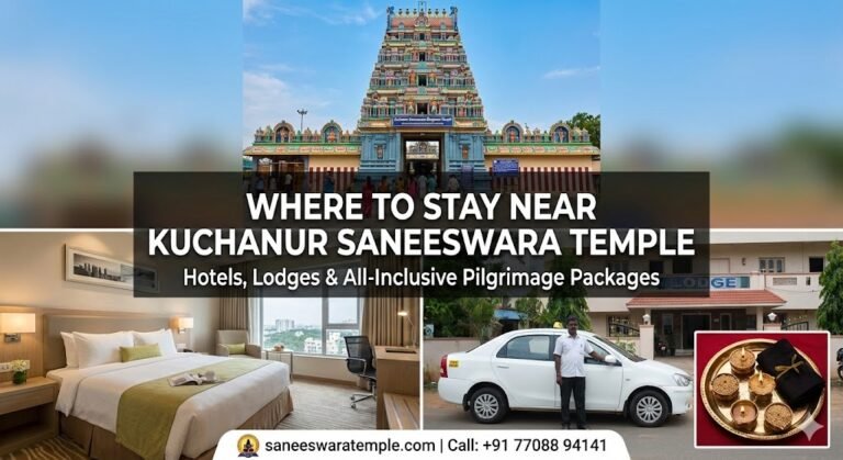Where to Stay Near Kuchanur Saneeswara Temple Best Hotels, Lodges & Pilgrimage Packages
