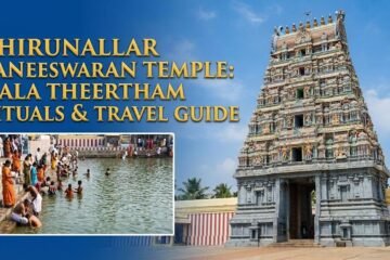 Thirunallar Saneeswaran Temple: Nala Theertham Rituals & Travel 2026 Guide |🗺️ Distance & Route from Major Cities